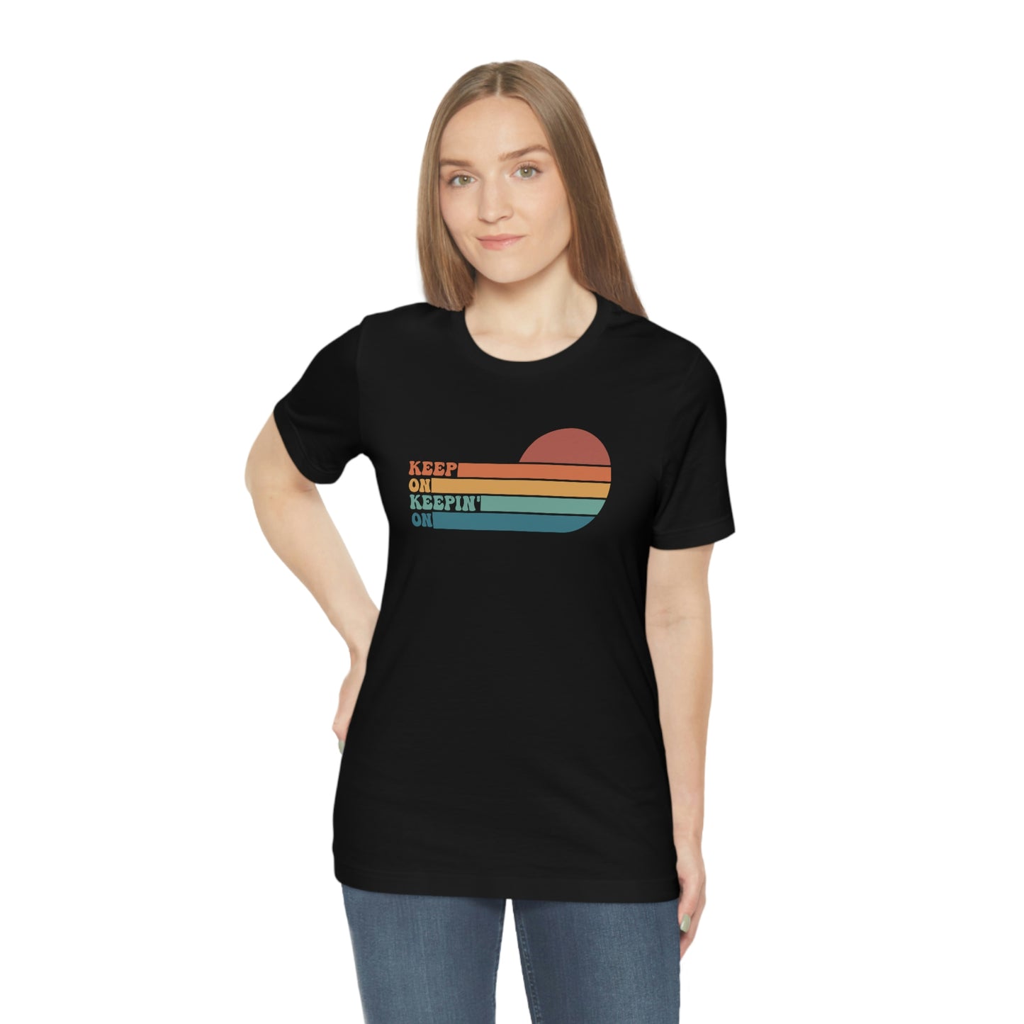 Keep On Keepin' On | Unisex Jersey Short Sleeve Tee