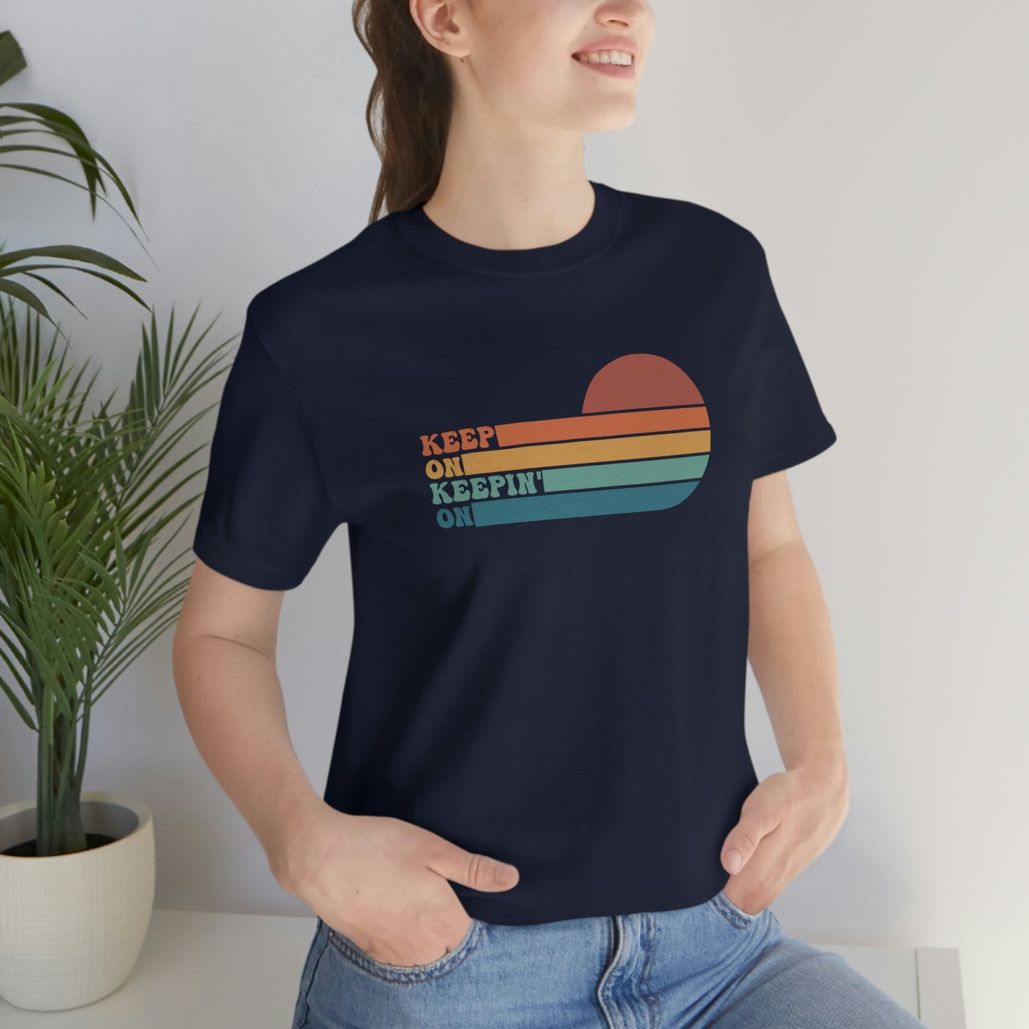 Keep On Keepin' On | Unisex Jersey Short Sleeve Tee