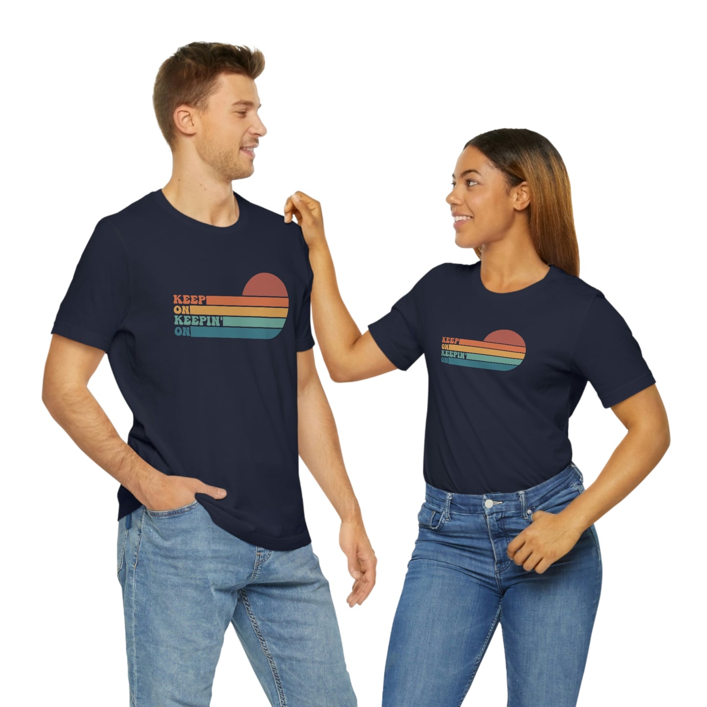 Keep On Keepin' On | Unisex Jersey Short Sleeve Tee