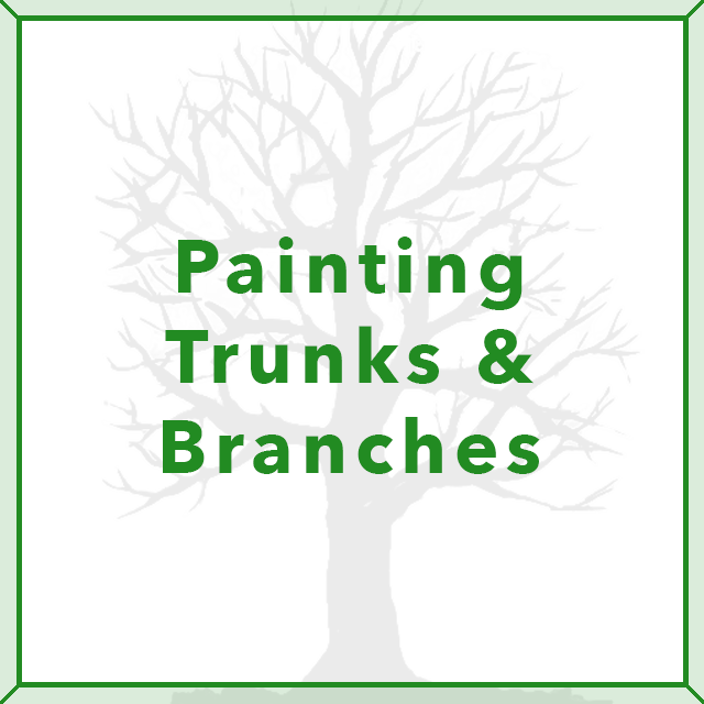 Tree Challenge - Painting Trunks & Branches